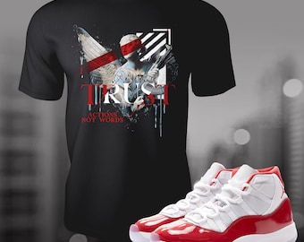 Retro OG Cherry 11s Street Wear Trust Actions Sneaker Shirt to Match Camiseta de manga corta unisex