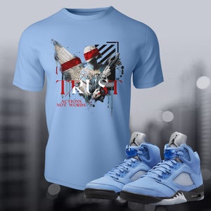 Retro OG 5 UNC University Blue 5s Street Wear Trust Actions Sneaker Shirt to Match Unisex Short Sleeve T-Shirt