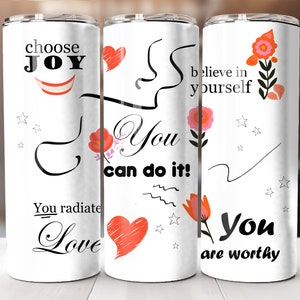 Positive Affirmations Tumbler design, Messages of Love, 20 oz Skinny Tumbler Sublimation Design, Digital Download, Straight Tumbler Wrap