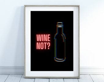 Poster WINE NOT?,  Wandkunst, WeinliebhaberInnen, Kunstdruck Wein, sofortiger download A3 & A4, druckbare Kunst