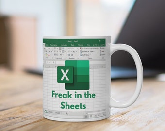 Funny "Freak in the Sheets" Excel Mug, Gift Idea for Employee, Accounting, Boss, Friend, Coffee Mug, Ceramic Mug 11oz, 0.33l