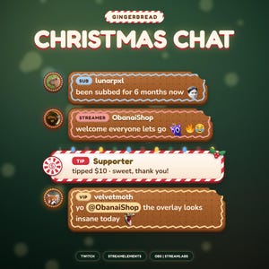 May include: A digital chat overlay graphic titled GINGERBREAD CHRISTMAS CHAT featuring four message boxes resembling gingerbread cookies with icing borders. The boxes display user names, chat messages, and icons for sub, streamer, tip, and VIP status.
