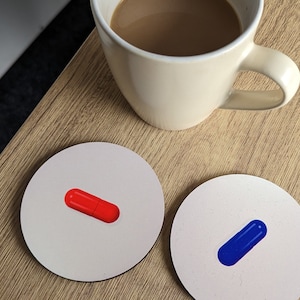Red Pill Coaster | Blue Pill Coaster | Matrix inspired Coaster