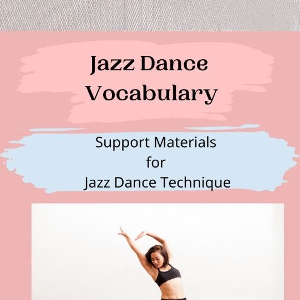 Jazz Dance Vocabulary Materials | Support Materials for Jazz Technique | Feedback and Reflection Lesson Plan