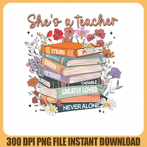 She is Teacher Png, Teach Love Inspire Png, Christian Teacher Png, Bible Verses Png, Teacher Floral Mothers Day Gift, Teacher Pencil Bow Png