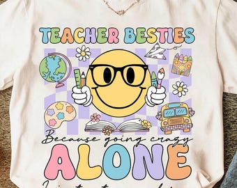Teacher Bestie Because Going Crazy Alone Is Just Not As Much Fun Png, Back To School Png, First Day of School Png, Teacher Appreciation Png