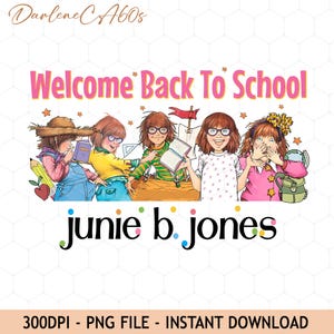 May include: A digital graphic featuring the text Welcome Back To School and junie b. jones. The illustration depicts five children with various hairstyles and glasses, some holding books, a pencil, and a backpack, accented by small orange stars.
