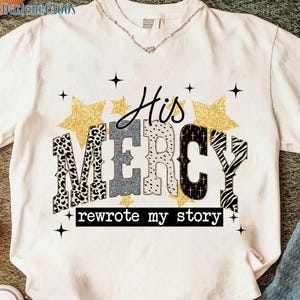 His Mercy rewrote my story Png, Christian women Png, Preppy Everyday Jesus Floral png, Bible verse png, Jesus sublimation, Leopard Png