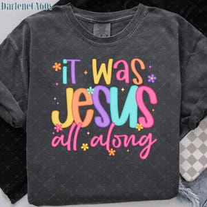 It was Jesus all long Preppy Png, Christian women Png, Preppy Everyday Jesus Floral png, Bible verse png, Jesus sublimation, Checkered,Faith