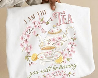 I am the tea you will be having PNG, Moive Lovers Png, Bookish Tea Lover, Sarcastic British Humor, TV Series Meme Digital File
