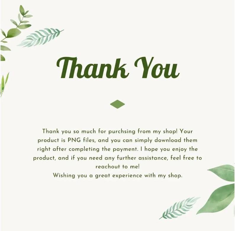 May include: A digital thank you card featuring the text Thank You in dark green script, followed by a message about downloading PNG files after purchase. The design is decorated with watercolor-style green leaves in the corners.