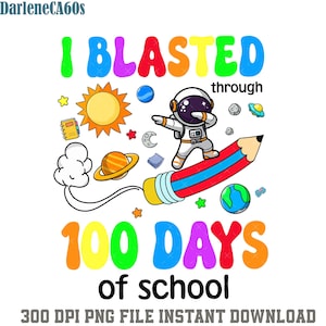 I Blashed Through 100 Days Of School Png, Little girl 100 Days Of School PNG, 100 Days of School Png, Retro 100 Days Of School,Teacher Gifts
