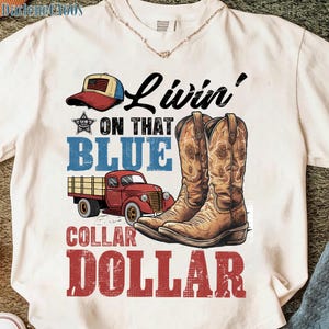 Livin’ on That Blue Collar Dollar Png, Western Boots Pickup Truck Patriotic Hat Png, Western Cowboy Png, Working Class Png,Cowboy Design Png