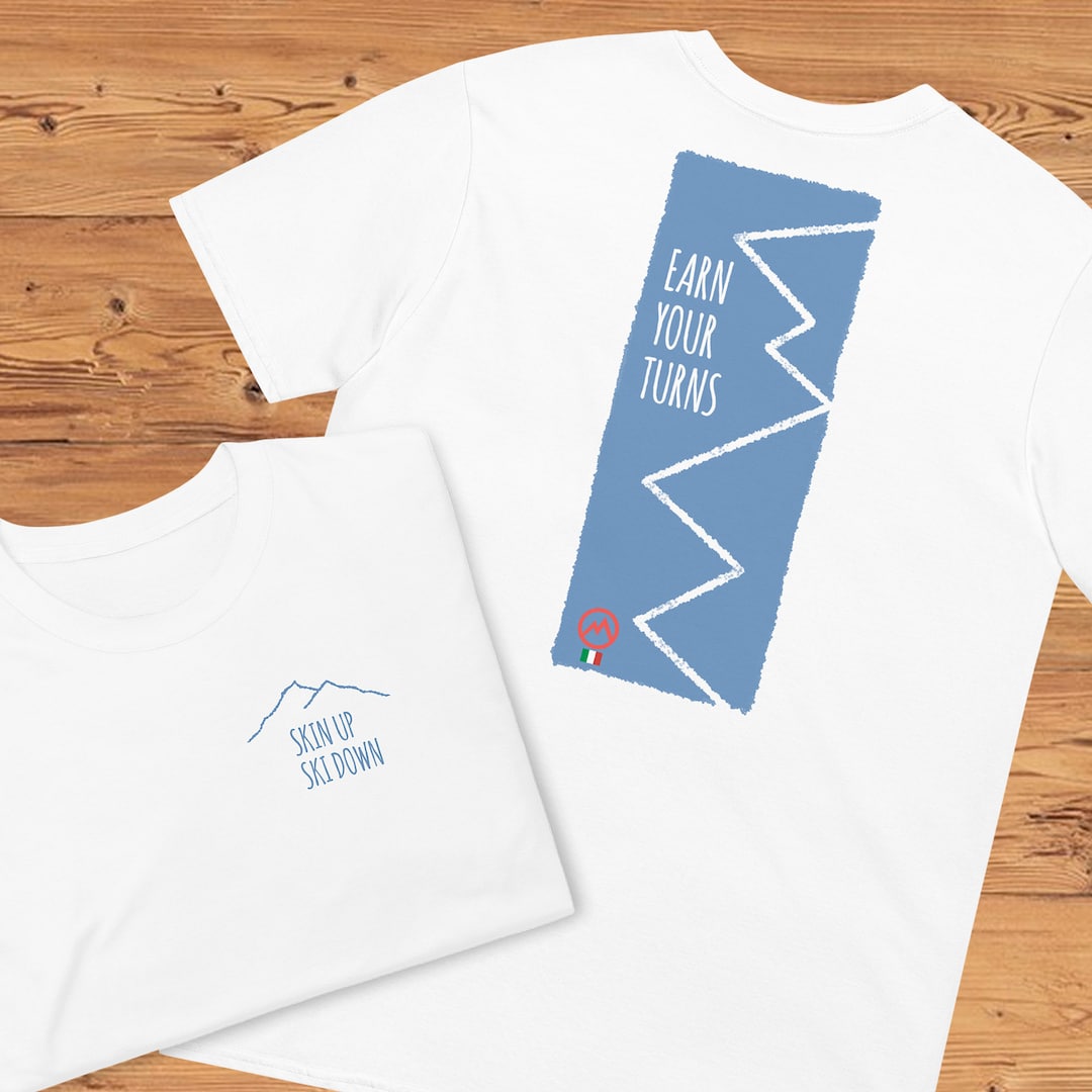 SKI TOURING TSHIRT earn Your Turns Tee Skin up Ski Down backcountry