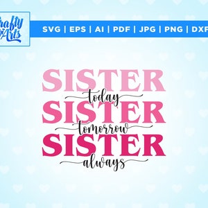 Sœur svg, Trois Sœurs svg, Buddy svg, Sister Day svg, sœur amour svg, Sœur vie svg, Meilleure sœur de tous les temps svg, Cricut svg, Toujours sœur