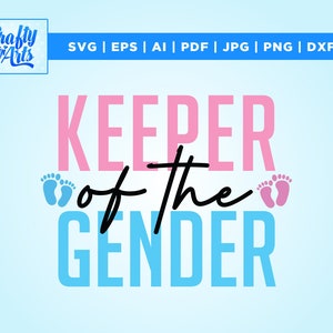 Keeper of the Gender SVG PNG JPG, Gender Reveal Idea file Cricut, Gender Reveal shirt ideas Team Boy, Team Girl, Baby Announcement,