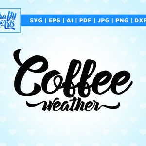 Coffee weather svg, Coffee svg, Coffee weather png, Fall svg, College svg, Coffee png, Sweater Cut File, Cricut, Png, Svg, Coffee weather
