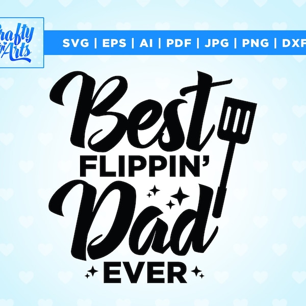 Best Flippin' Dad Ever, Apron Saying Svg, Father's Day Quote, Funny BBQ Saying, Funny Kitchen Saying, Dish Towel, Dad Cooking Humor Svg
