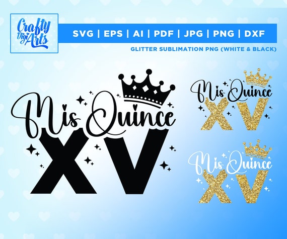 Mis quince SVG, Mis XV, Quinceañera SVG, Cricut, Png, Svg, sublimation, Mis quince Cricut files svg, Silohuete, Instant download