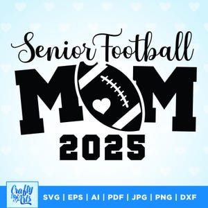Senior football mom 2025 svg, Cricut, Png, Svg, sublimation, Football Mom svg, Football Mom png, Football Mom Senior Svg, Proud Senior png.