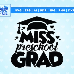 Miss Preschool Grad, Pre-K Grad svg, Pre-K Graduation svg, Cricut, Png, Svg, sublimation, Preschool Graduation Shirt SVG, Preschool Grad svg
