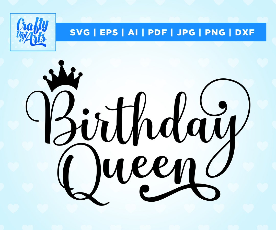 Birthday Queen With Crown SVG, Birthday Queen SVG, Birthday Svg