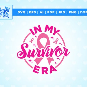 In My Survivor Era Svg, Breast Cancer Awareness Svg, Pink ribbon, Cricut, Png, Cancer Survivor svg, Awareness shirt svg, Svg, sublimation