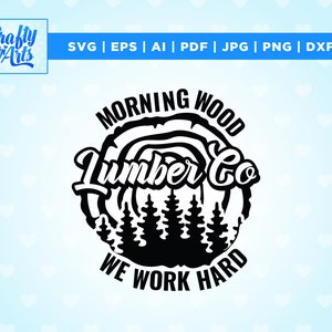Morning Wood Lumber Co SVG, Png, Svg, Morning Wood Lumber PNG, Funny Gag png, Cut file, Birthday svg, Special Occasion Gift Idea svg.