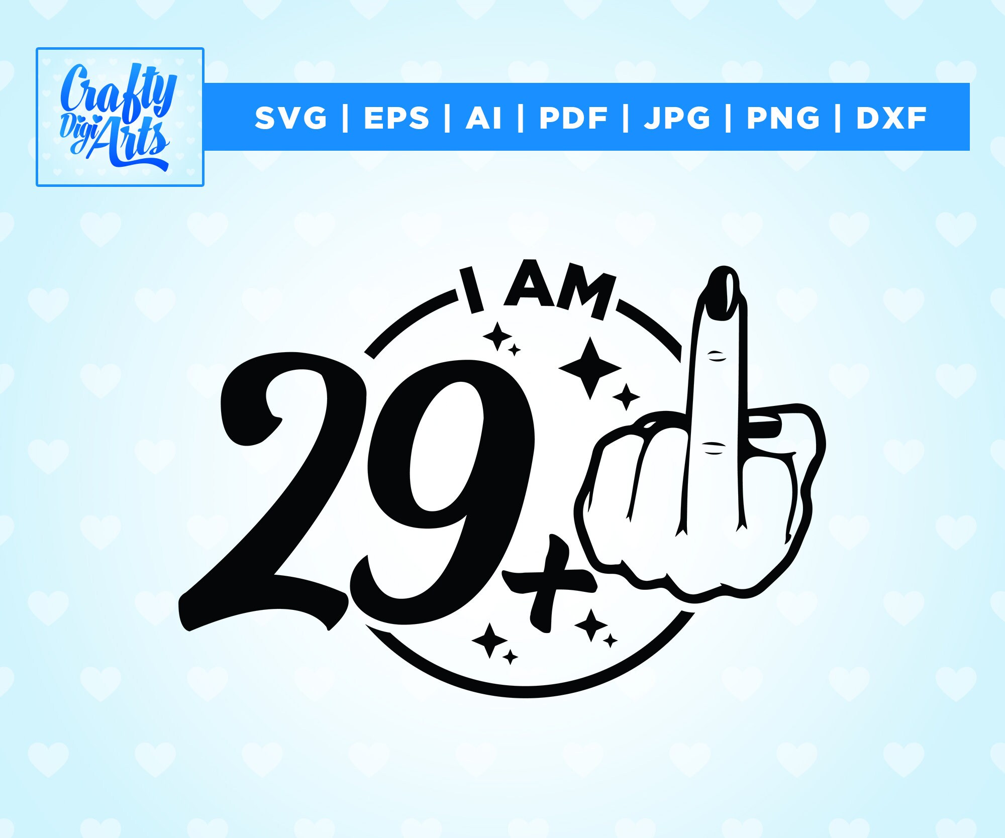 I Am 29 + 1 Middle Finger Svg, Png, Svg, Middle Finger Clipart 