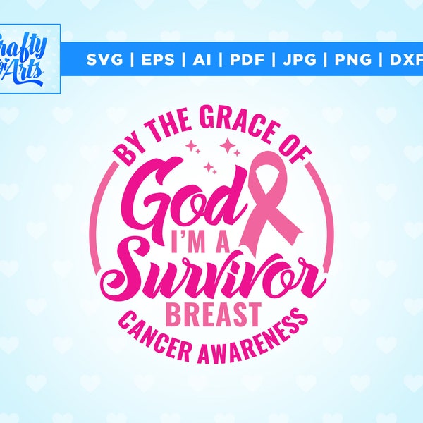 By The Grace Of God, I'm A Survivor Svg, Fight Cancer Svg, Pink Ribbon Svg, Cancer Support Team Svg, Cricut, Png, Svg, Cancer Survivor Svg