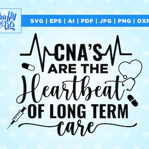 CNA's são a pulsação do cuidado de longo prazo Svg, CNA Gifts Svg, Nurse Shirt SVG, Nurse Sayings Svg, Nursing Life Svg, Cricut, Svg, sublimação