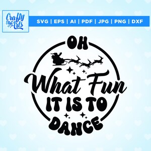 May include: Black and white design with a circle containing the text "OH What Fun IT IS TO DANCE" and a silhouette of Santa Claus in a sleigh pulled by reindeer.