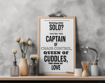 Solo Parenting Mastery Poster - Captain of Chaos & Queen of Cuddles - 13x19 Wall Art  Poster Celebrating Single Parent Strength and Love