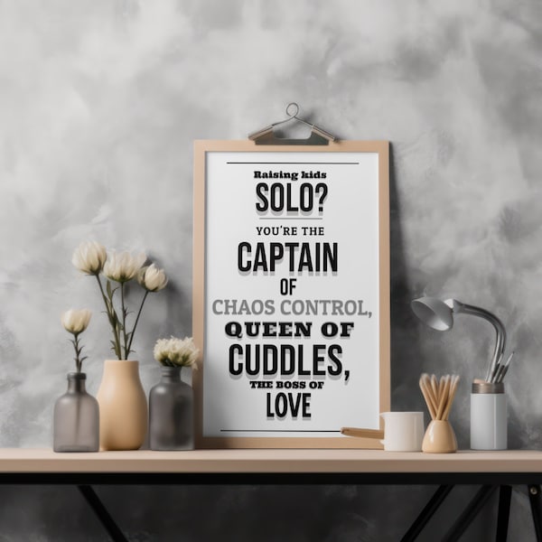 Solo Parenting Mastery Poster - Captain of Chaos & Queen of Cuddles - 13x19 Wall Art  Poster Celebrating Single Parent Strength and Love