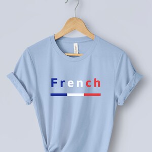 French T-Shirt, Gift For France Lover, Gift for French Friend, Moving To France, French Gift, High Quality Cotton T Shirts, Unisex Shirts