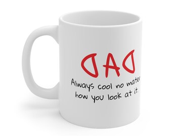 DAD always cool: Ceramic Mug 11oz