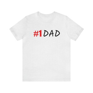 T-Shirt  #1 DAD : Unisex Jersey Short Sleeve Tee