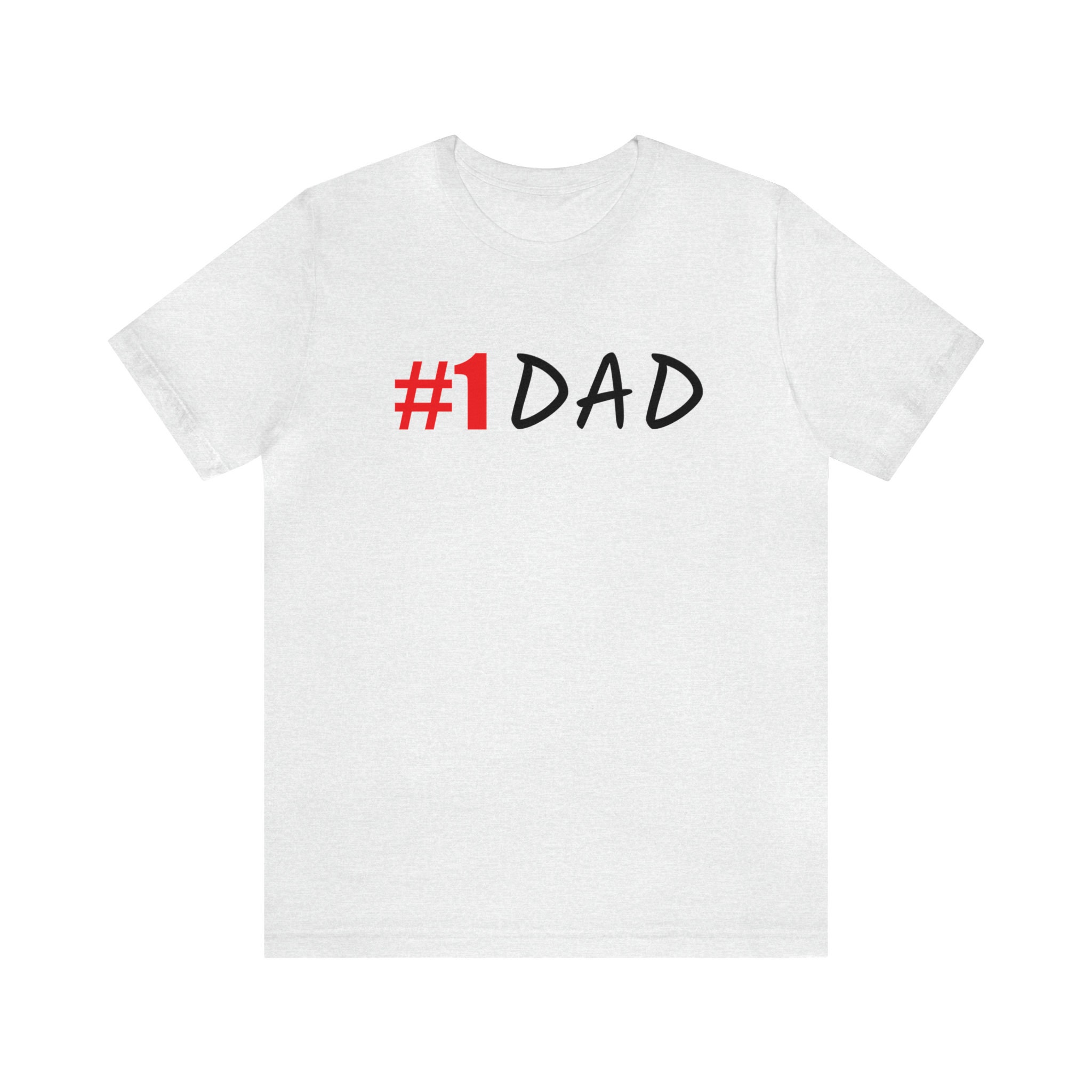 T-Shirt  #1 DAD : Unisex Jersey Short Sleeve Tee