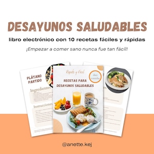 Könnte beinhalten: Ein digitales Buchcover mit dem Titel "Desayunos Saludables" und dem Text "libro electrónico con 10 recetas fáciles y rápidas" und "¡Empezar a comer sano nunca fue tan fácil!"  Das Cover zeigt drei Bilder von gesunden Frühstücksrezepten, darunter einen Bananensplit, ein Sandwich mit einem Ei und ein Sandwich mit Avocado und Gurke.