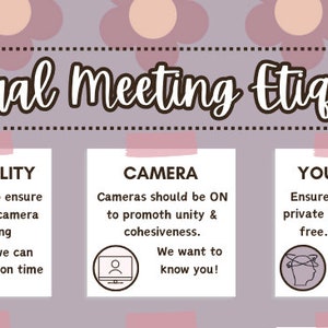 May include: A pink and white illustrated guide with the text "Virtual Meeting Etiquette" at the top. The guide is divided into three sections: Punctuality, Camera, and Your Space. Each section has a title, a description, and an icon. The Punctuality section has a clock icon, the Camera section has a laptop icon with a person on the screen, and the Your Space section has a head icon with a circle around it.