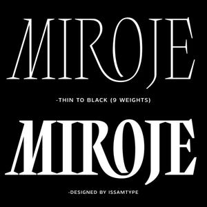 May include: A black and white graphic design featuring the word "MIROJE" in a bold, elegant font. Below the word, the text reads "-THIN TO BLACK (9 WEIGHTS)". At the bottom, the text reads "-DESIGNED BY ISSAMTYPE".