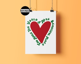 Romantic Valentine’s Day Digital Poster, You Make The World A More Beautiful Place Heart Quote, Retro Typography Printable Gift for Couples