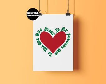Romantic Valentine’s Day Digital Poster, Our Love Story Is My Favorite Heart Quote, Retro Typography Printable Gift for Couples