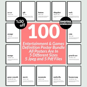 May include: A pink background with the text "100 Entertainment & Games Definition Poster Bundle All Posters Are In 5 Different Sizes 5 Jpeg and 5 Pdf Files".  There are 12 black and white posters with the definitions of words like "yo-yo", "gift", "button", "slingshot", "sock", "orange", "mango", "coin", "pencil case", "game console", "movie", "mountain", "umbrella", and "boomerang".