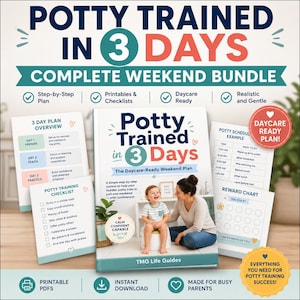 May include: A digital potty training bundle featuring a guide titled Potty Trained in 3 Days, a 3-day plan overview, a potty training checklist, a schedule example, and a reward chart. The materials include text, icons, and a cover photo of a toddler.