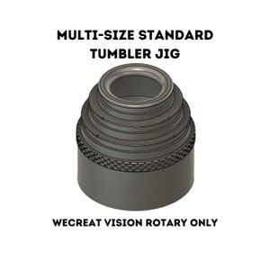 WeCreat Vision Rotary Tumbler Holder Jig Quick Change 10oz / 12oz / 16oz / 20oz / 20oz Skinny / 30oz / 40oz