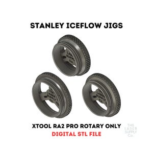 May include: Three black 3D printed Stanley Iceflow jig designs for Xtool RA2 Pro Rotary Only. The jigs are labeled "The Laser Supply Co.". Digital STL file.
