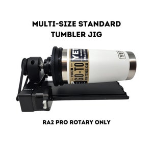xTool RA2 Pro Rotary Tumbler Holder Jig Quick Change 10oz / 12oz / 16oz / 20oz / 20oz Skinny / 30oz / 40oz