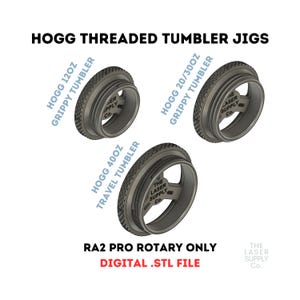 May include: Three gray threaded tumbler jigs for Hogg tumblers, labeled for 12oz, 20/30oz, and 40oz sizes. The text "RA2 PRO ROTARY ONLY DIGITAL .STL FILE" is also visible. The Laser Supply Co. logo is present.
