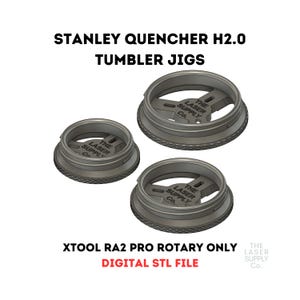 xTool RA2 Pro Rotary Stanley Quencher H2.0 Tumbler Holder Jig Quick Change 40oz, 30oz/20oz, 14oz Multi Jig Set DIGITAL STL FILE only